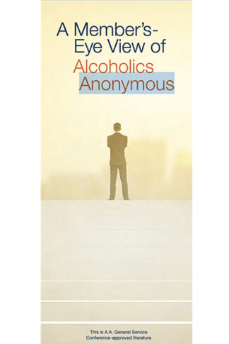 P-41 A Member’s-Eye View of Alcoholics Anonymous